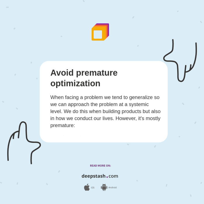 Avoid premature optimization - Deepstash
