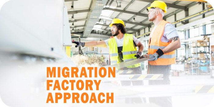 Migration Factory Approach: Streamlining Large-Scale Data Migrations