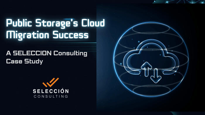 Public Storage's Cloud Migration Success: A Case Study - SELECCIÓN ...
