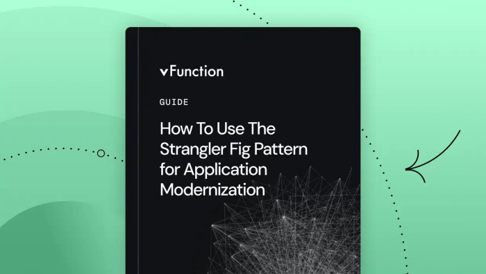 Strangler Fig Pattern for Application Modernization