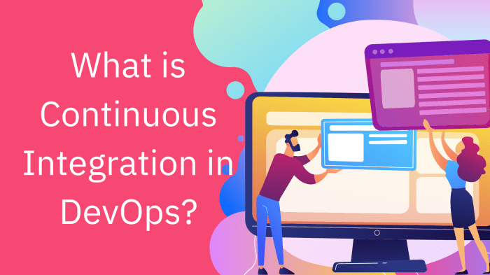 Continuous Integration in DevOps: Streamlining Development for Efficiency
